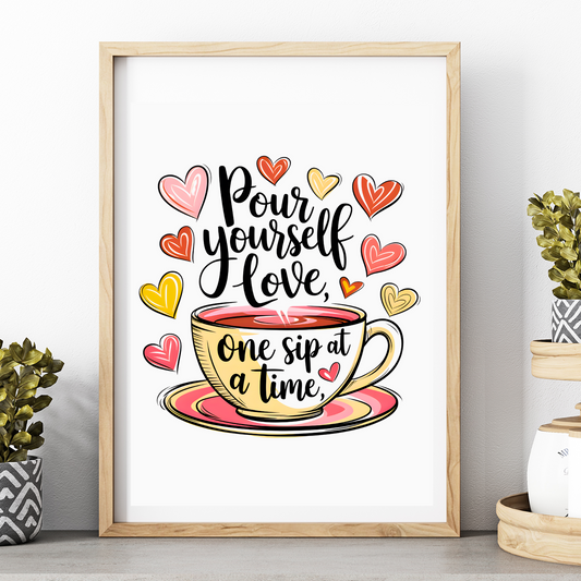 ☕ Pour Yourself Love – Motivationsposter mit Spruch & Teetasse